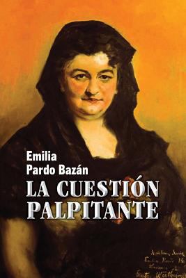 La cuestión palpitante [Spanish] 1543145612 Book Cover