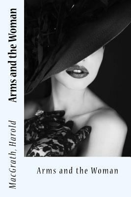 Arms and the Woman 1973709465 Book Cover