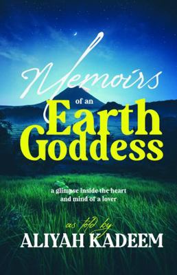 Memoirs of an Earth Goddess