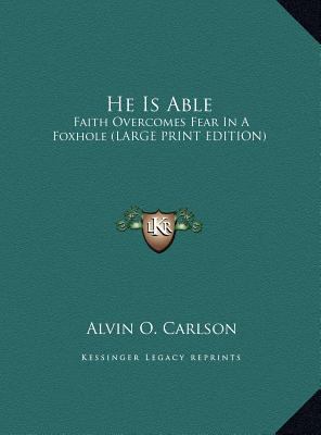 He Is Able: Faith Overcomes Fear in a Foxhole (... [Large Print] 116995149X Book Cover