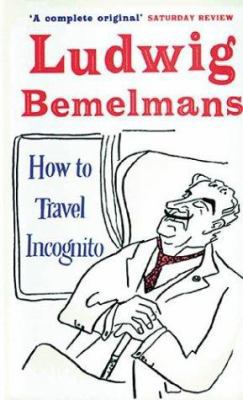 How to Travel Incognito 1853755214 Book Cover