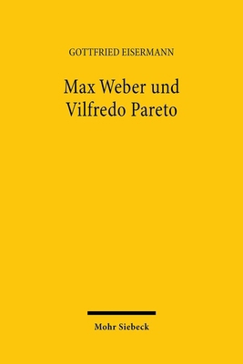 Max Weber Und Vilfredo Pareto: Dialog Und Konfr... [German] 3165454566 Book Cover
