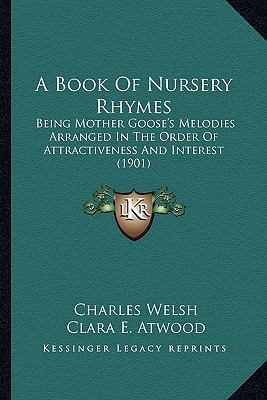 A Book Of Nursery Rhymes: Being Mother Goose's ... 1164164147 Book Cover