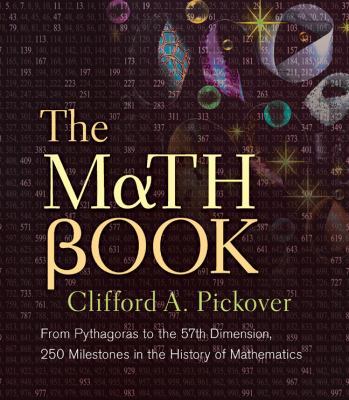 The Math Book: From Pythagoras to the 57th Dime... 1402757964 Book Cover
