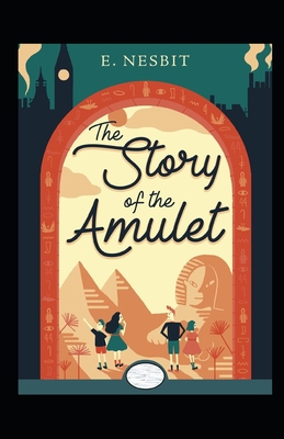 The Story of the Amulet Annotated            Book Cover