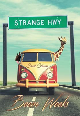 Strange Hwy: Short Stories 1947867385 Book Cover