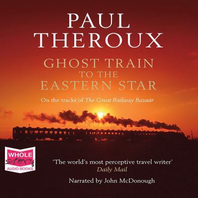Ghost Train to the Eastern Star 1407428861 Book Cover