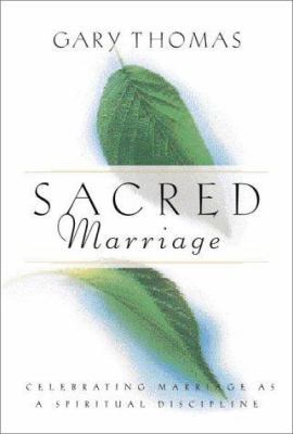 Sacred Marriage: What If God Designed Marriage ... 0310227968 Book Cover