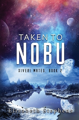 Taken to Nobu: a SciFi Alien Romance (Xiveri Ma...            Book Cover