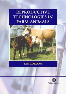 Reproductive Technologies in Farm Animals 0851998623 Book Cover