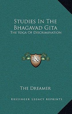 Studies in the Bhagavad Gita: The Yoga of Discr... 1163390909 Book Cover