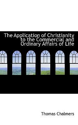The Application of Christianity to the Commerci... 1116310287 Book Cover