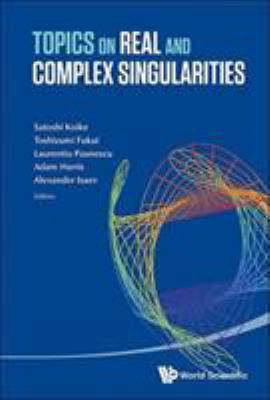 Topics on Real and Complex Singularities 9814596035 Book Cover