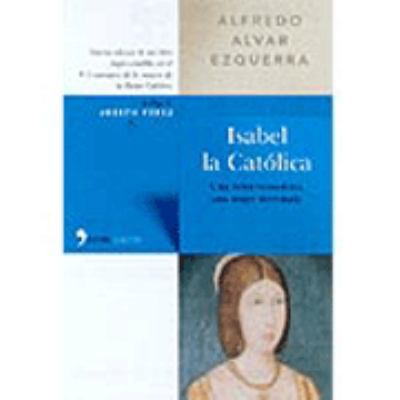 Isabel la Católica (Spanish Edition) [Spanish] 8484603172 Book Cover