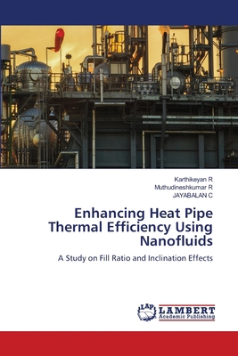 Enhancing Heat Pipe Thermal Efficiency Using Na... 6630292197 Book Cover