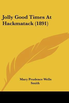 Jolly Good Times At Hackmatack (1891) 1120305713 Book Cover