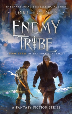 Enemy Tribe: Book 3 of The Ancestors Saga, A Fa... 1838029877 Book Cover