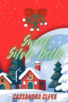 Sweet Silver Bells B0DMW3B2HD Book Cover