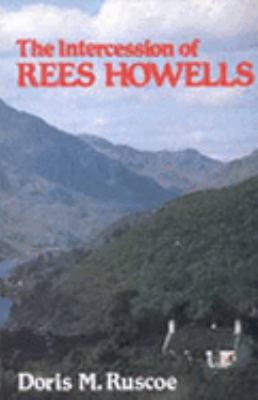 The Intercession of Rees Howells 0718825853 Book Cover