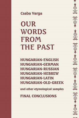 Our Words From The Past 1453805834 Book Cover