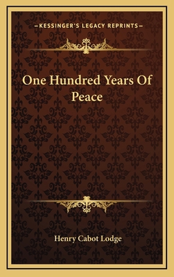 One Hundred Years of Peace 1163687960 Book Cover