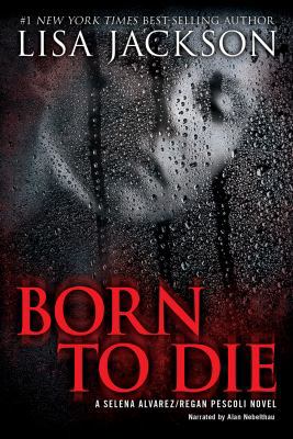 Born to Die by Lisa Jackson Unabridged CD Audio... 1436163099 Book Cover