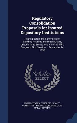 Regulatory Consolidation Proposals for Insured ... 134017278X Book Cover