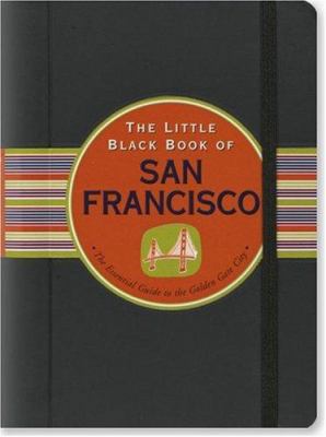 The Little Black Book of San Francisco: The Ess... 159359867X Book Cover
