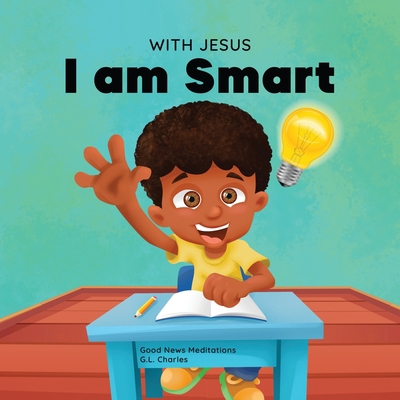 With Jesus I am Smart: A Christian children's b... 1990681107 Book Cover