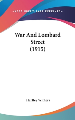 War And Lombard Street (1915) 1437427294 Book Cover