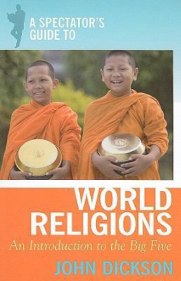 A Spectator's Guide to World Religions: An Intr... 0825462525 Book Cover