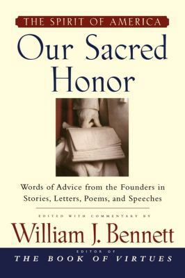 Our Sacred Honor: "The Stories, Letters, Songs,... 1451613555 Book Cover