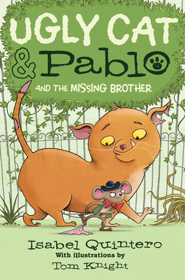 Ugly Cat & Pablo and the Missing Brother 0545940966 Book Cover