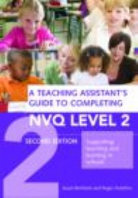 A Teaching Assistant's Guide to Completing Nvq ... 0415490189 Book Cover