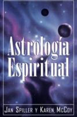 Astrologia Espiritual (Spiritual Astrology) [Spanish] 0684813297 Book Cover