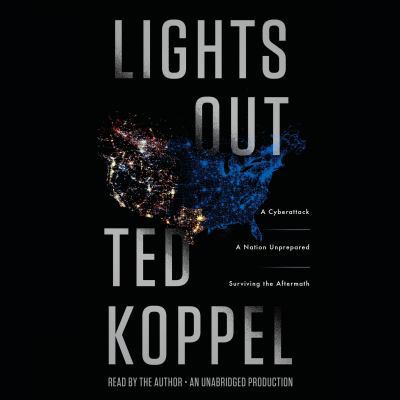 Lights Out: A Cyberattack, a Nation Unprepared,... 1101888938 Book Cover