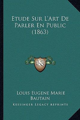 Etude Sur L'Art De Parler En Public (1863) [French] 1166779637 Book Cover