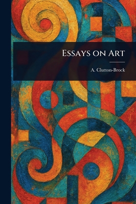 Essays on Art 1023088916 Book Cover
