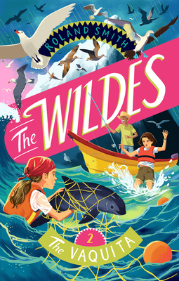 The Wildes: The Vaquita 153411307X Book Cover