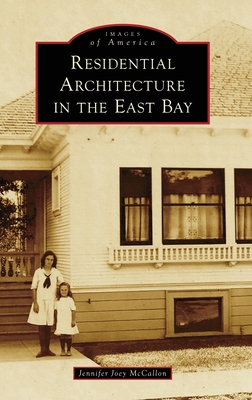 Residential Architecture in the East Bay 1540258114 Book Cover