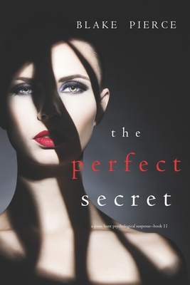 The Perfect Secret (A Jessie Hunt Psychological... 1094373591 Book Cover