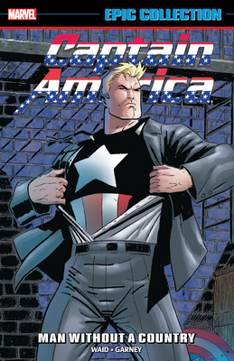 Captain America Epic Collection: Man Without a ... 0785195106 Book Cover