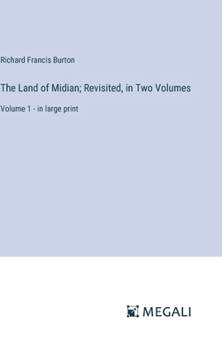 The Land of Midian; Revisited, in Two Volumes: ... 3387062478 Book Cover