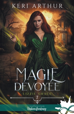 Magie dévoyée: Lizzie Grace, T7 [French] B0FYNQNRBF Book Cover