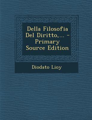 Della Filosofia Del Diritto, ... - Primary Sour... [Italian] 1293261602 Book Cover
