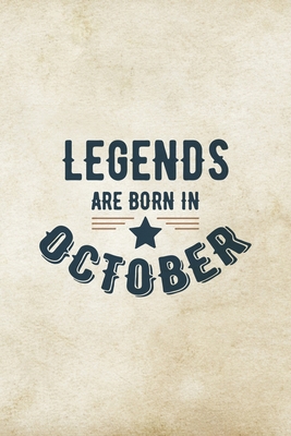 Legends Are Born In October: Birthday Gift for ... 1670986802 Book Cover