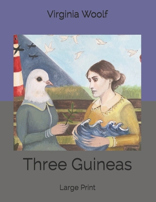 Three Guineas: Large Print B085K5V48J Book Cover
