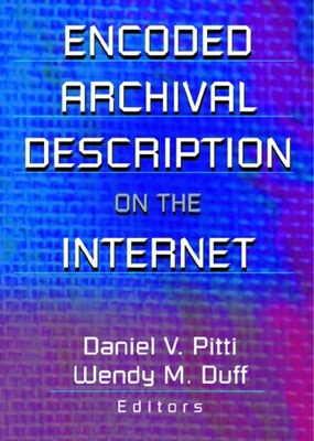 Encoded Archival Description on the Internet 0789013983 Book Cover