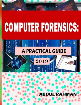 Computer Forensics: A Practical Guide 2019: Thi... 1087067324 Book Cover