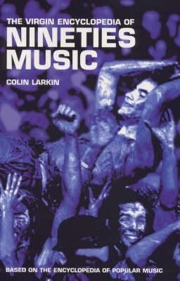 Virgin Encyclopedia of Nineties Music 0753504278 Book Cover